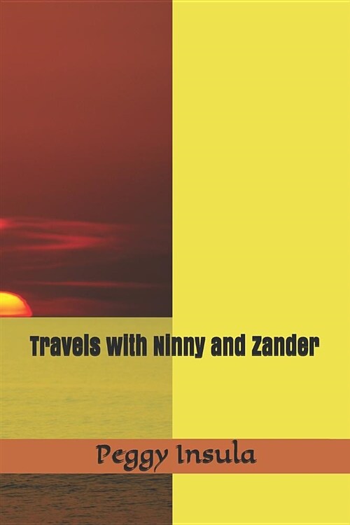 Travels with Ninny and Zander (Paperback)
