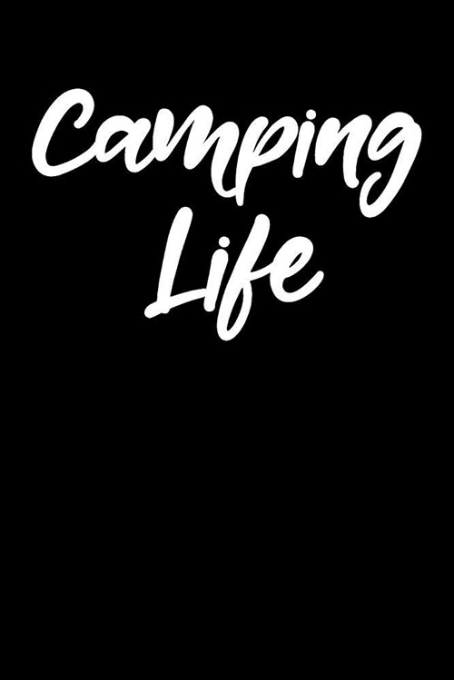 Camping Life: Blank Lined Journal College Rule Script (Paperback)