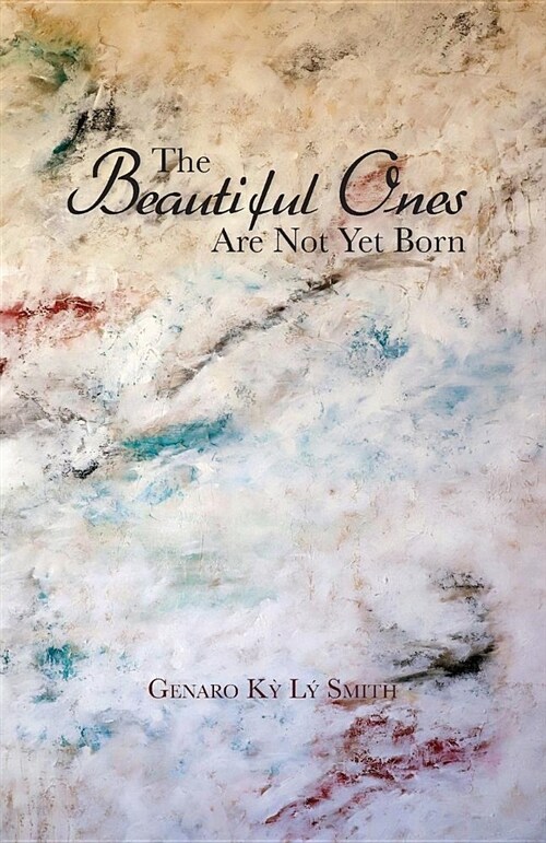 The Beautiful Ones Are Not Yet Born (Paperback)