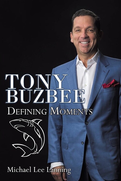 Tony Buzbee: Defining Moments (Paperback)