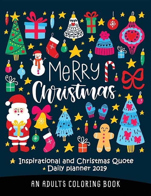 Inspirational and Christmas Quote Daily Planner 2019: An Adults Coloring Books (Paperback)