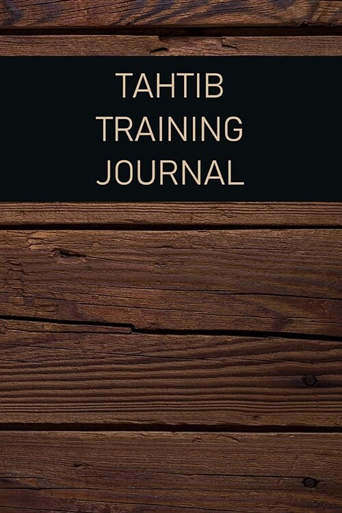 Tahtib Training Journal: For Training Session Notes (Paperback)