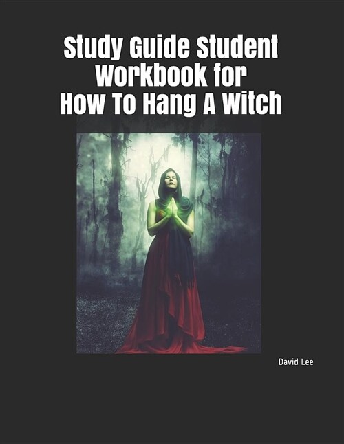 Study Guide Student Workbook for How to Hang a Witch (Paperback)