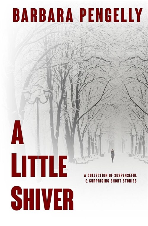 A Little Shiver: A Collection of Suspenseful & Surprising Short Stories (Paperback)