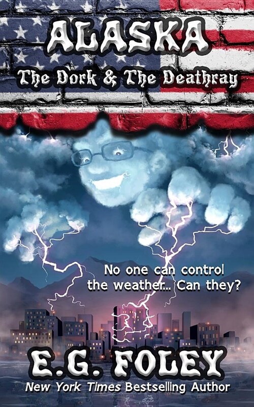 The Dork & the Deathray (50 States of Fear: Alaska) (Paperback)