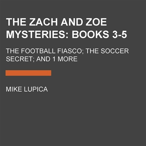 The Zach and Zoe Mysteries: Books 3-5: The Football Fiasco; The Soccer Secret; And 1 More (Audio CD, Bot Exclusive)