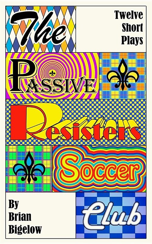 The Passive Resisters Soccer Club (Paperback)