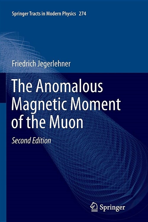 The Anomalous Magnetic Moment of the Muon (Paperback)