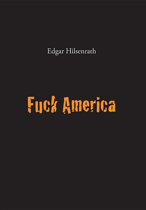 Fuck America: Bronskys Confession (Hardcover)