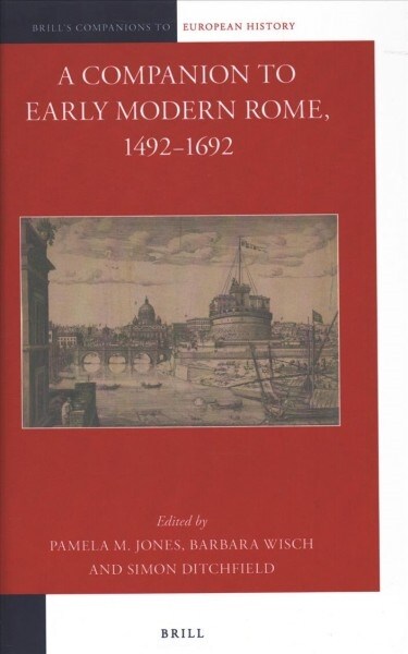 A Companion to Early Modern Rome, 1492-1692 (Hardcover)