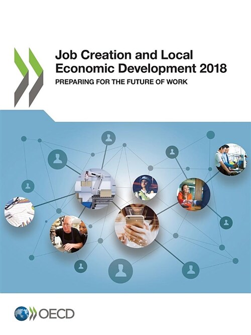 Job Creation and Local Economic Development 2018: Preparing for the Future of Work (Paperback)