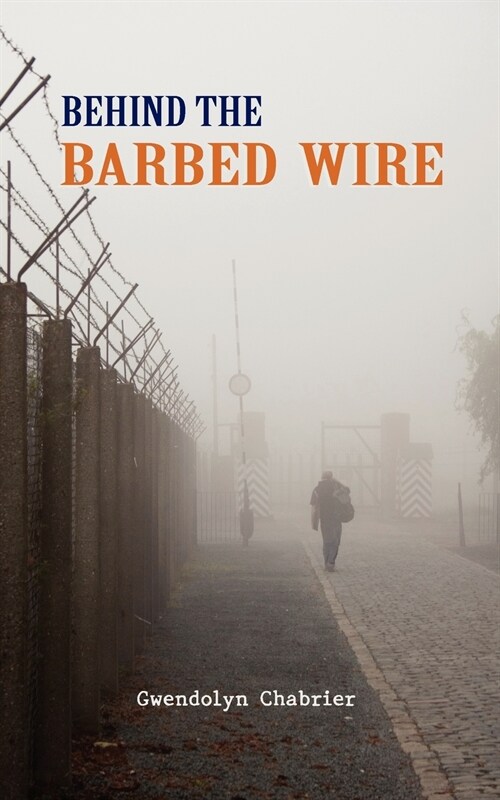 Behind the Barbed Wire (Paperback)