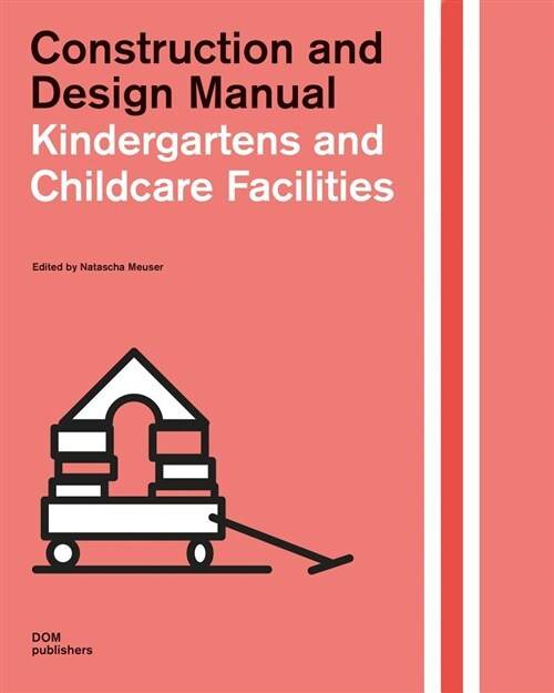 Childcare Facilities: Construction and Design Manual (Hardcover)
