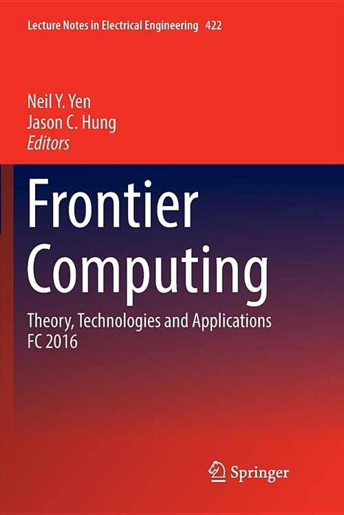 Frontier Computing: Theory, Technologies and Applications FC 2016 (Paperback)