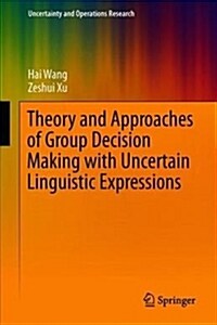 Theory and Approaches of Group Decision Making with Uncertain Linguistic Expressions (Hardcover, 2019)