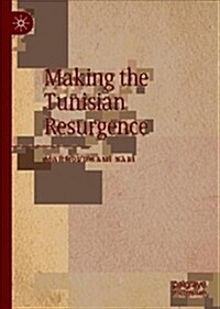 Making the Tunisian Resurgence (Hardcover, 2019)