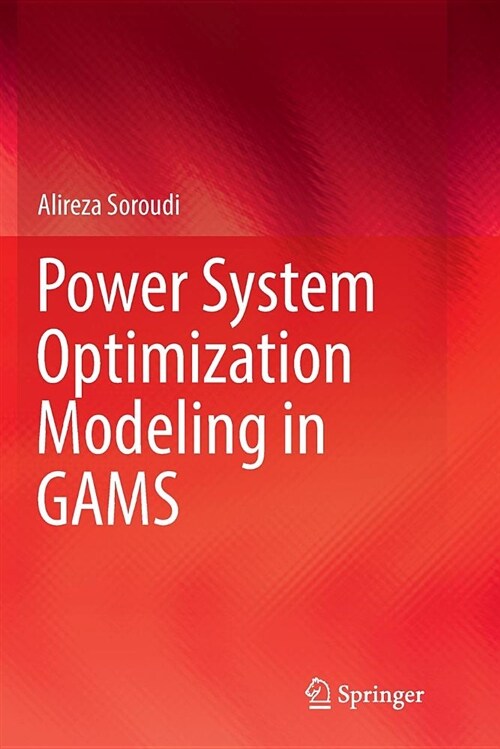 Power System Optimization Modeling in Gams (Paperback)