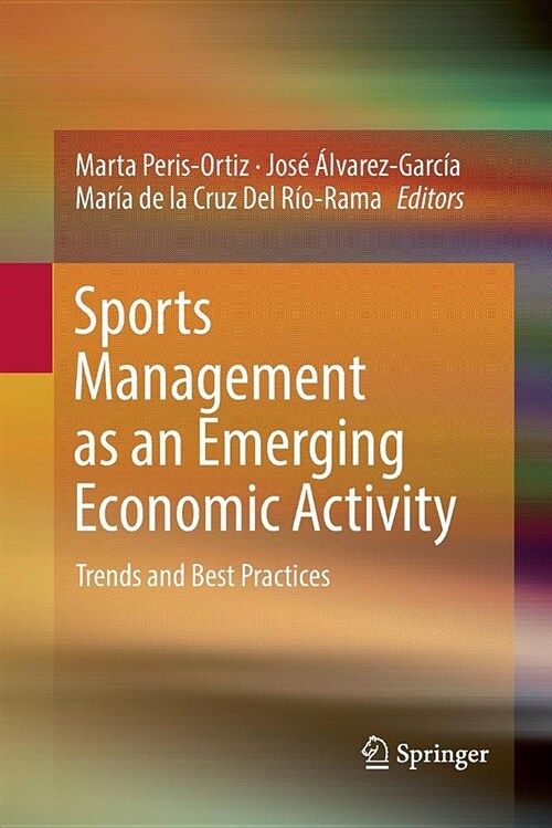 Sports Management as an Emerging Economic Activity: Trends and Best Practices (Paperback)