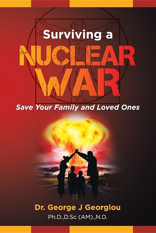 Surviving a Nuclear War: Save Your Family and Loved Ones (Paperback)