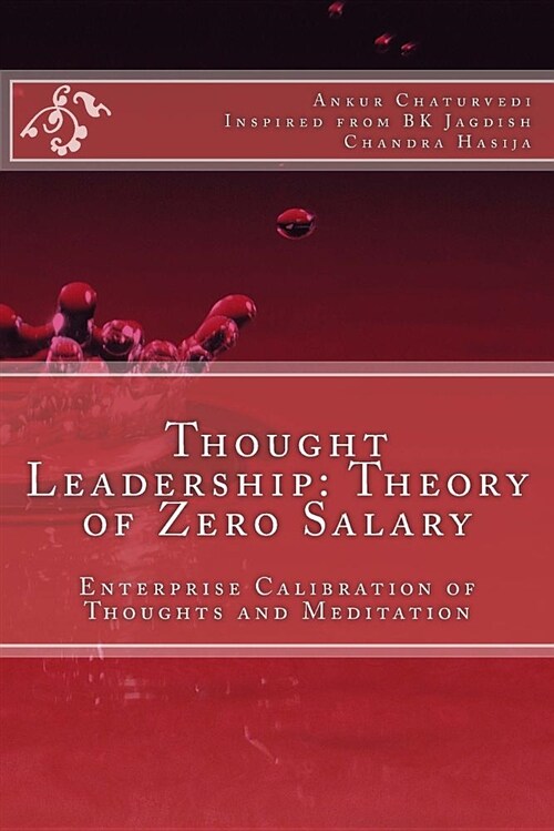 Thought Leadership: Theory of Zero Salary: Enterprise Calibration of Thoughts and Meditation (Paperback)