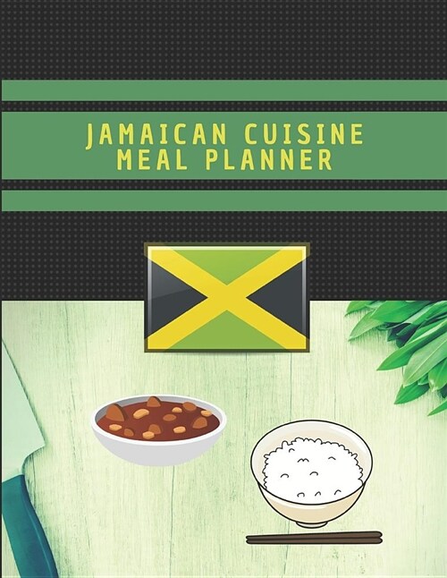Jamaican Cuisine Meal Planner: Blank Journal for Writing Jamaican Recipes (Paperback)