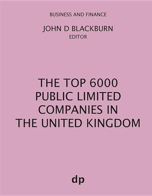 The Top 6000 Public Limited Companies in The United Kingdom (Paperback)
