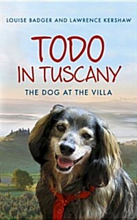 Todo in Tuscany : The Dog at the Villa (Paperback)