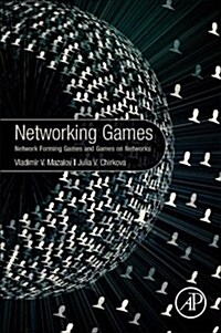 Networking Games: Network Forming Games and Games on Networks (Paperback)