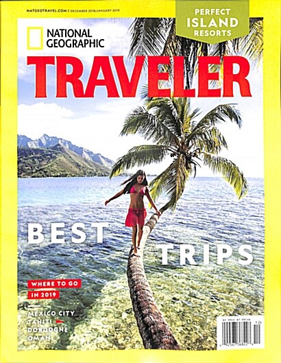 National Geographic Traveler (격월간 미국판): 2018년 12/01월호