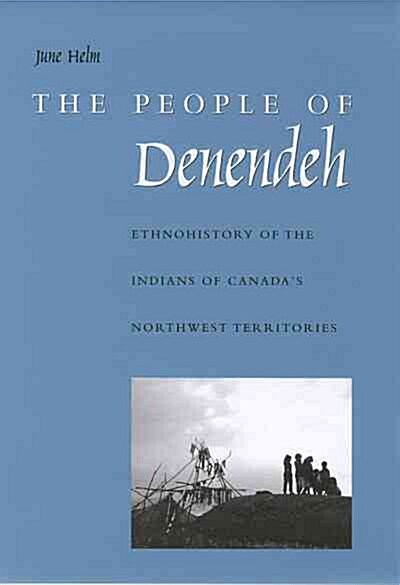 The People of Denendeh (Paperback)