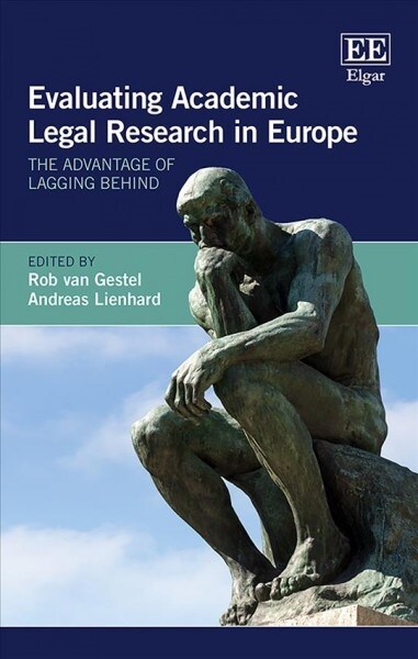 Evaluating Academic Legal Research in Europe : The Advantage of Lagging Behind (Hardcover)