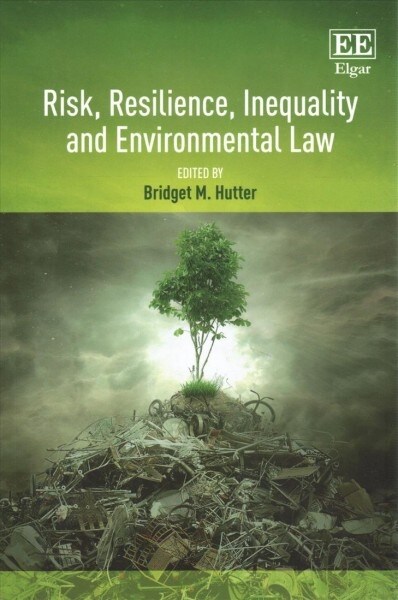 Risk, Resilience, Inequality and Environmental Law (Paperback)