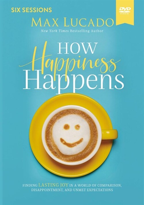 How Happiness Happens Video Study (DVD)