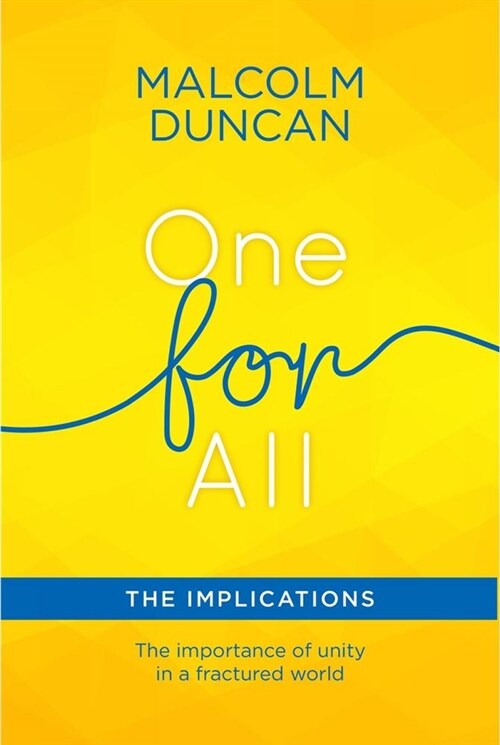 One for All: The Implications : The importance of unity in a fractured world (Paperback, New ed)