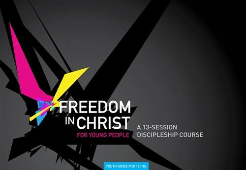 Freedom in Christ for Young People, 15-18 (Paperback, New ed)