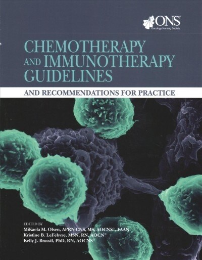 Chemotherapy and Immunotherapy Guidelines and Recommendations for Practice (Paperback)