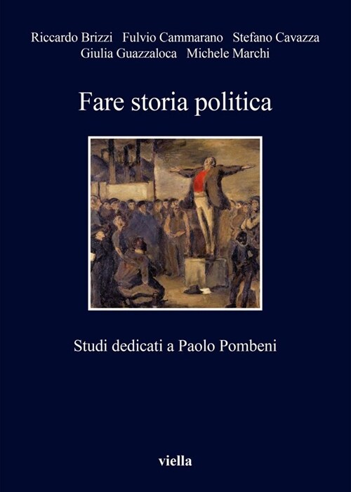 Fare Storia Politica: Studi Dedicati a Paolo Pombeni (Paperback)
