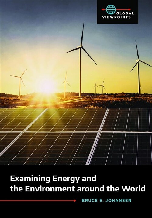 Examining Energy and the Environment Around the World (Hardcover)