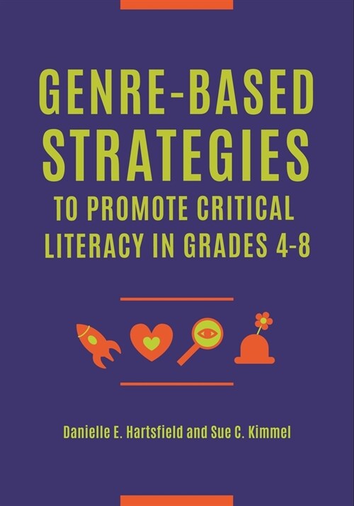 Genre-Based Strategies to Promote Critical Literacy in Grades 4?8 (Paperback)