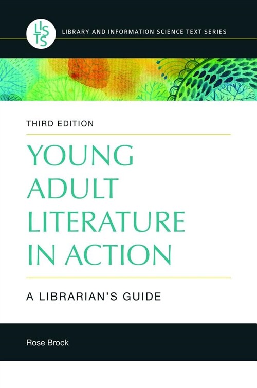 Young Adult Literature in Action: A Librarians Guide (Paperback, 3, Revised)