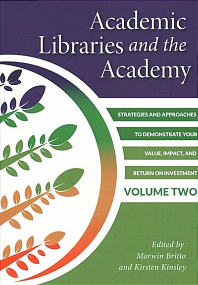 Academic Libraries and the Academy Vol 2 (Paperback)