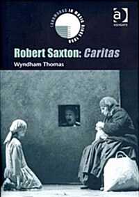 Robert Saxton: Caritas (Hardcover, New ed)