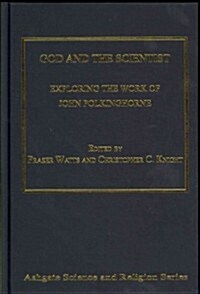 God and the Scientist : Exploring the Work of John Polkinghorne (Hardcover)