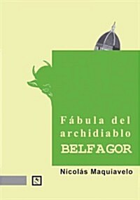Fabula del Archidiablo Belfagor / Fable of Archidiablo Belfagor (Paperback)