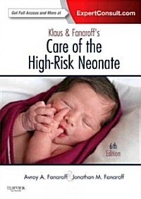 Klaus and Fanaroffs Care of the High-Risk Neonate : Expert Consult - Online and Print (Hardcover, 6 Revised edition)