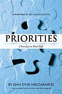 Priorities: Choosing an Ideal Life (Hardcover)