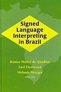 Signed Language Interpreting in Brazil: Volume 9 (Hardcover)