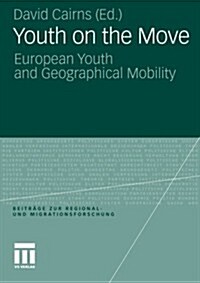 Youth on the Move: European Youth and Geographical Mobility (Paperback, 2010)