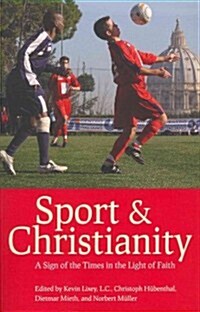 Sport & Christianity: A Sign of the Times in the Light of Faith (Paperback)