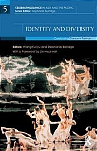 Identity and Diversity : Celebrating Dance in Taiwan (Hardcover)